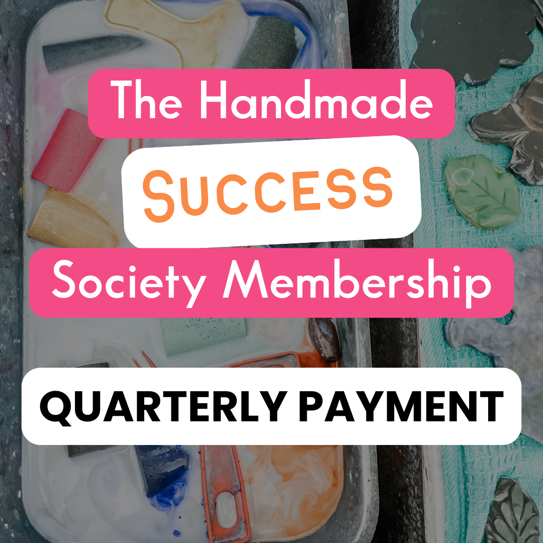 ANNUAL MEMBERSHIP (Quarterly Payment Plan) - The Handmade Success Society