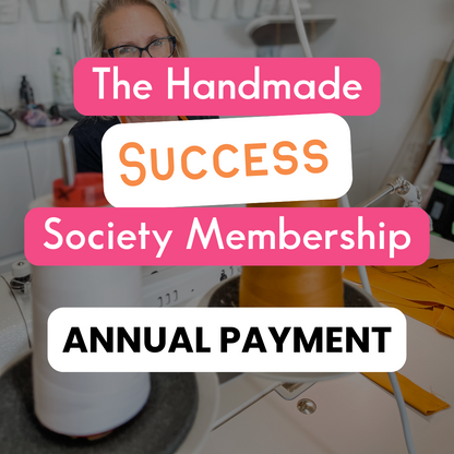ANNUAL MEMBERSHIP - The Handmade Success Society - Pay in Full