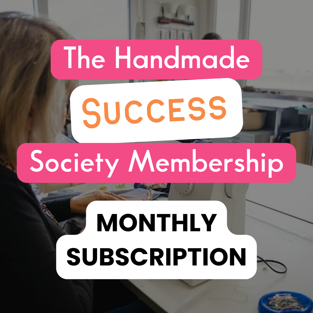 MONTHLY SUBSCRIPTION - The Handmade Success Society